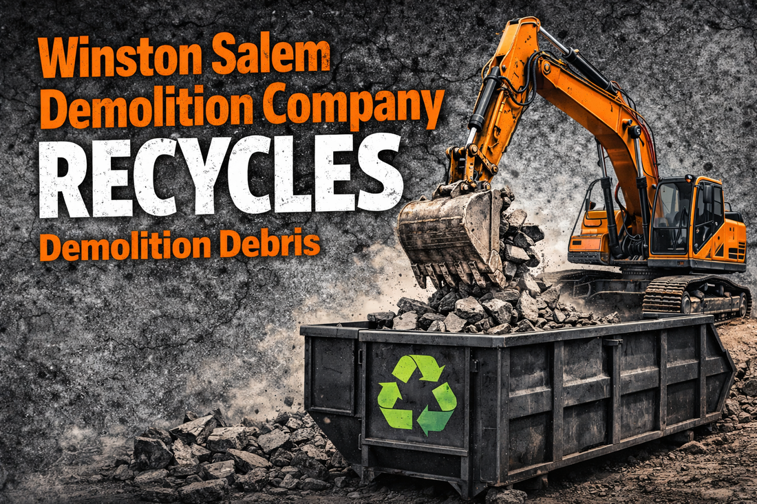 Organized Demolition - Winston Salem Demolition Company Recycles Demolition Debris