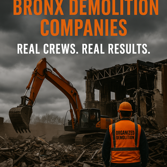 Gritty demolition scene in the Bronx showing heavy equipment and rubble with Organized Demolition branding
