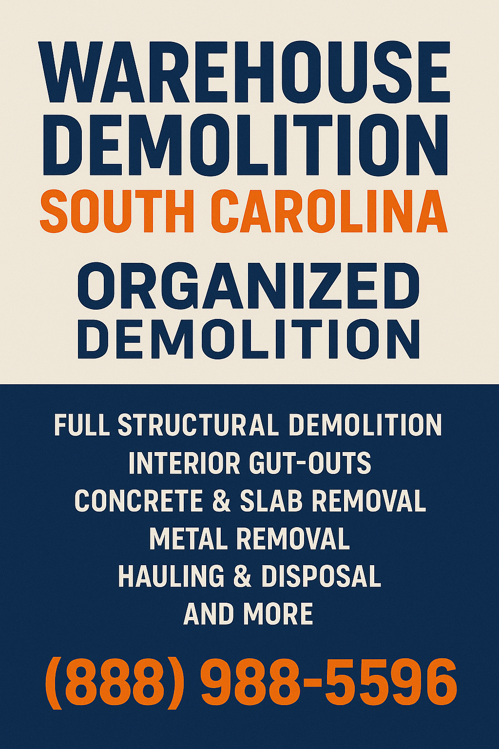 Graphic advertisement for warehouse demolition services in South Carolina featuring bold blue and orange typography listing services such as structural demolition, interior gut-outs, concrete slab removal, and a call (888) 988-5596.