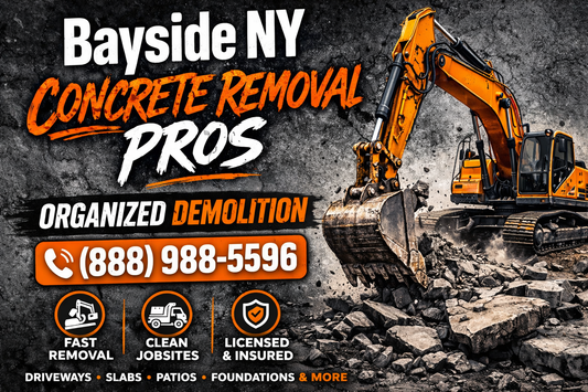 Bayside NY Concrete Removal Pros | Organized Demolition (888) 988-5596
