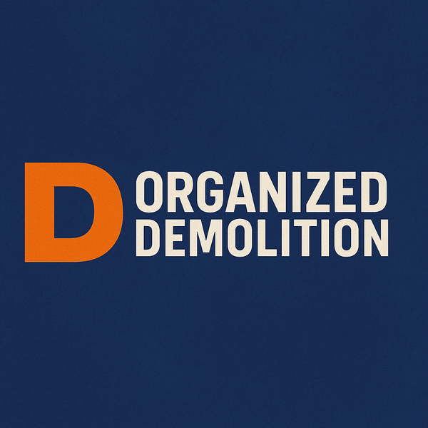 Organized Demolition